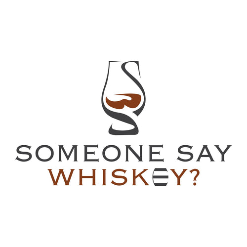 Someone Say Whiskey